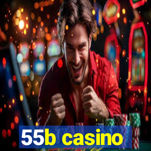 55b casino